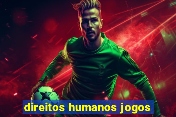 direitos humanos jogos